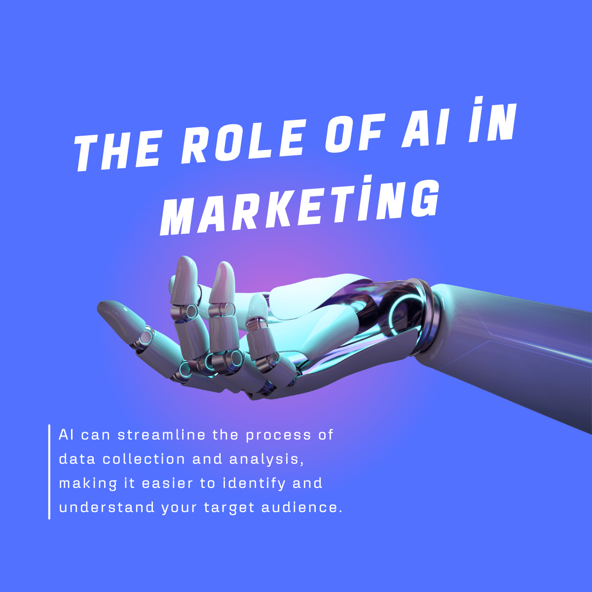 AI in marketing graphics. Features a robotic hand holding data points, symbolizing AI's role in data collection and target audience analysis.