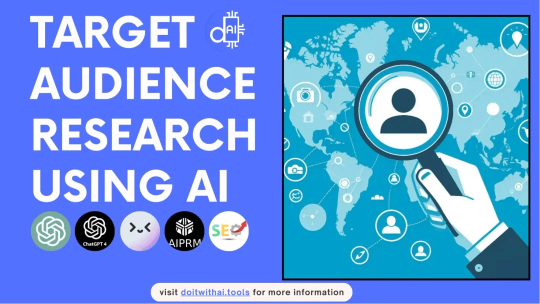 A conceptual graphic for Target Audience Research Using AI, featuring a magnifying glass focusing on a user icon over a global map. The image includes logos for ChatGPT, AIPRM, and SEO tools against a blue background with the "Do It With AI Tools" branding.