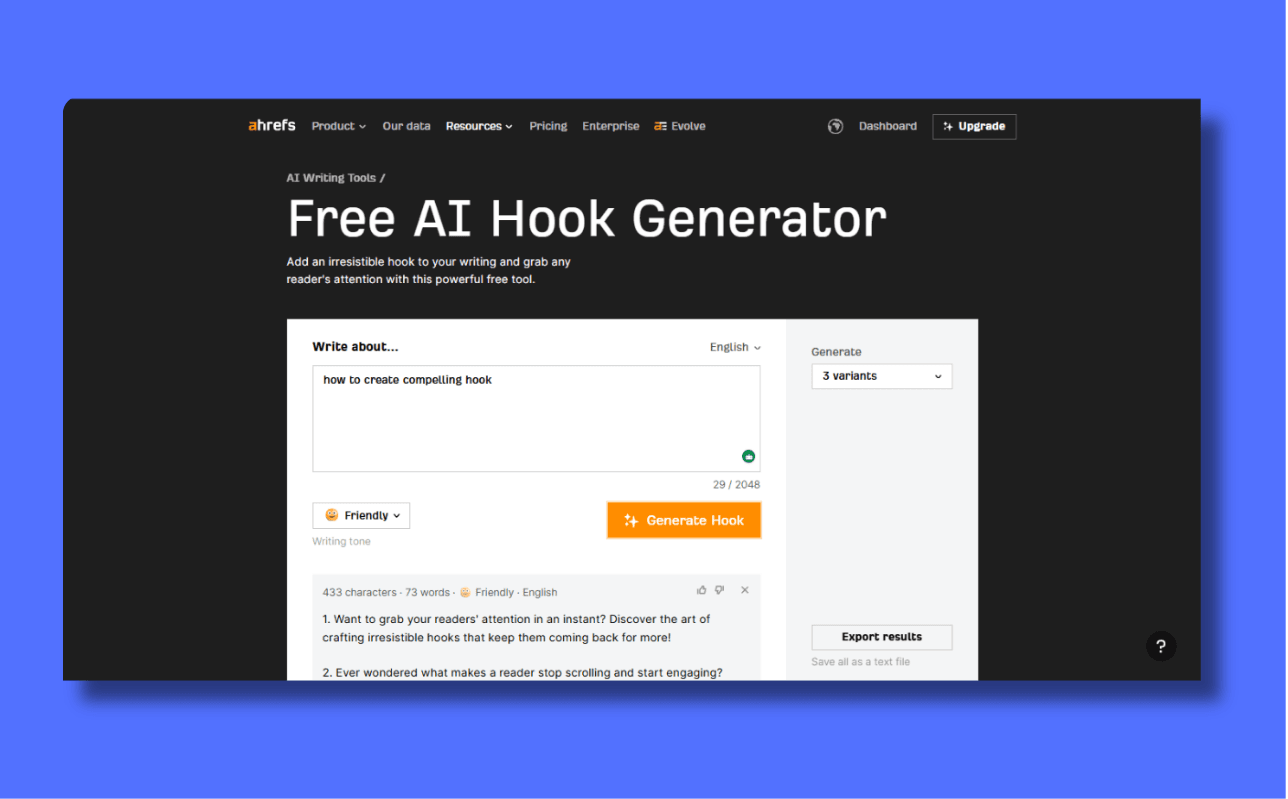 A screenshot of the Ahrefs Free AI Hook Generator interface. The user has entered the topic "how to create compelling hook" with the writing tone set to "Friendly". The tool has generated three variants of attention-grabbing hooks that focus on psychological triggers and reader engagement.